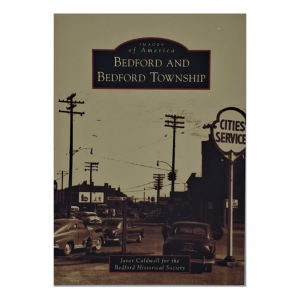 Images of America: Bedford & Bedford Township